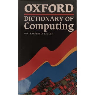 (ภาษาอังกฤษ) Oxford Dictionary of Computing for Learners of English *หนังสือหายากมาก ไม่มีวางจำหน่ายแล้ว*