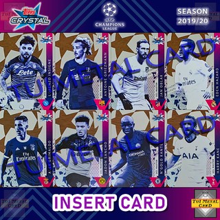 ภาพหน้าปกสินค้าTOPPS CRYSTAL 2019/20: INSERT CARDS การ์ดสะสมฟุตบอล ใบพิเศษ Football Trading Card ที่เกี่ยวข้อง