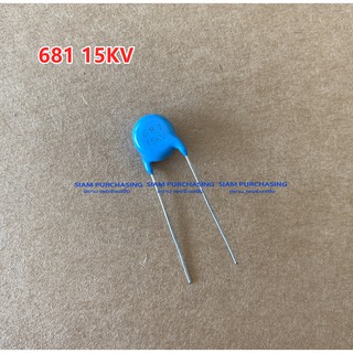 CERAMIC CAPACITOR เซรามิค คาปาซิเตอร์ 680PF 15000V 681 15KV