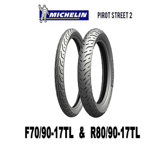 ยางนอกมอเตอร์ไซค์ขอบ17 70/90-17&80/90-17 (ได้หน้าหลัง)ยี่ห้อ Michelin Pilot Street 2