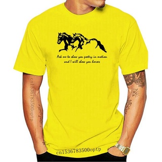 พร้อมส่ง เสื้อยืดแขนสั้น ผ้าฝ้าย 100% พิมพ์ลายกราฟฟิค Ask Me To Show You Poetry Horses หลากสี แฟชั่นฤดูร้อน สําหรับผู้ชา