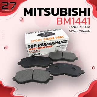 ผ้าเบรคหน้า MITSUBISHI LANCER CEDIA 2.0 / LANCER EX 1.8 / SPACE WAGON 2.4 MIVEC - รหัส BM1441 - TOP PERFORMANCE JAPAN