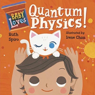 [หนังสือเด็ก] Baby Loves Quantum Physics Science วิทยาศาสตร์ อังกฤษ Medical School University STEM board book for babies