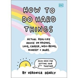 [หนังสือ] How to Do Hard Things Veronica Dearly it’s ok to feel things deeply you are yout best friend okay thing book