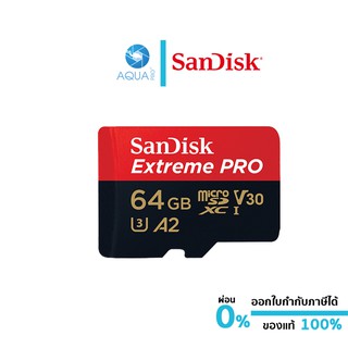 สินค้า SanDisk 64 Extreme Pro MicroSD Memory​ (ไมโครเอสดีการ์ด) รองรับภาพ 4K ประกัน Lifetime โดย Synnex