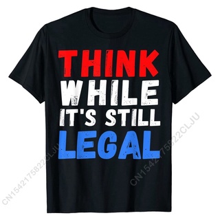เสื้อยืด ผ้าฝ้าย พิมพ์ลายการ์ตูน Think What ItS Still Legal ตลก สําหรับผู้ชาย