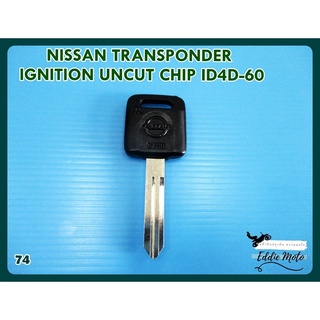 NISSAN TRANSPONDER IGNITION UNCUT ID4D-60 BLANK KEY (74)  // กุญแจเปล่า กุญแจรถยนต์นิสสัน "สีดำ" (1 ตัว) สินค้าคุณภาพดี