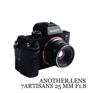 7artisans 25mm F1.8 เลนส์ละลายหลัง หน้าชัดหลังเบลอ