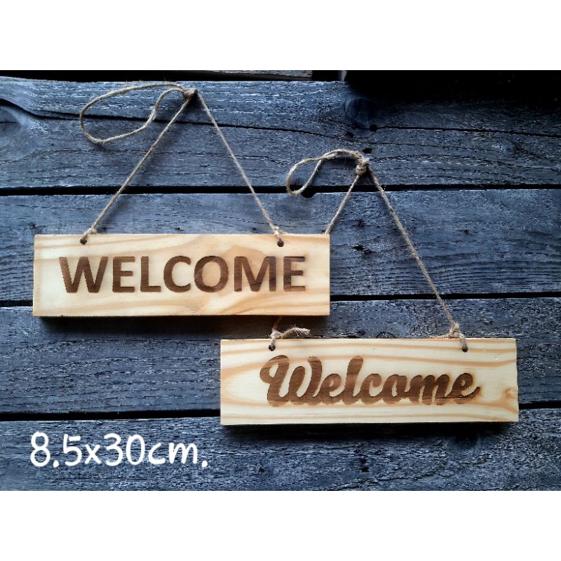 ป้ายwelcome-ป้ายยินดีต้อนรับ-ขนาด-8-5x30cm-ป้ายไม้เลเซอร์-ป้ายไม้แกะสลัก-ผลิตจากไม้สนพร้อมเลเซอร์-พร้อมเชือกแขวน