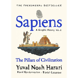 (ศูนย์หนังสือจุฬาฯ) SAPIENS: A GRAPHIC HISTORY (THE PILLARS OF CIVILIZATION (VOLUME 2)) (HC) (9781787333765)