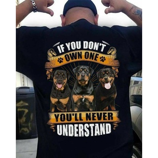 เสื้อยืดผ้าฝ้ายพิมพ์ลายขายดี เสื้อยืด ลาย If You Dont Own One You Will Never Understand สําหรับผู้ชาย Rottweiler คู่รัก