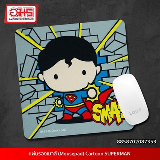 แผ่นรองเมาส์ (Mousepad) Cartoon SUPERMAN ลายลิขสิทธิ์แท้ อมรออนไลน์ Amornonline