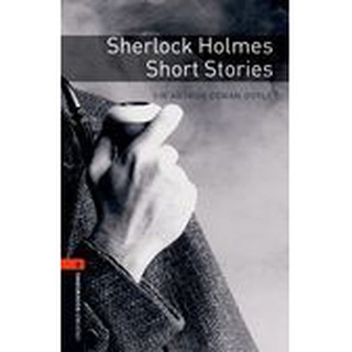 DKTODAY หนังสือ OBW 2:SHERLOCK HOLMES SHORT STORIES (3ED) Oxford Bookworms(อ็อกซ์ฟอร์ดบุ๊ควอร์ม)
