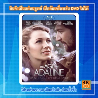 หนังแผ่น Bluray The Age of Adaline อดาไลน์ หยุดเวลา รอปาฏิหาริย์รัก Movie FullHD 1080p