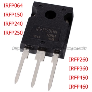 ทรานซิสเตอร์ มอสเฟต IRFP064N IRFP140 IRFP150N IRFP240 IRFP250 IRFP254 IRFP260N IRFP360 IRFP450 IRFP460 TO-3P 5 ชิ้น