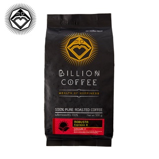 Billion Coffee เมล็ดกาแฟ Espresso B ขนาด 500 กรัม