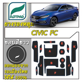 SLOTPAD แผ่นรองหลุม Honda CIVIC FC ออกแบบจากรถเมืองไทย ยางรองแก้ว ยางรองหลุม ที่รองแก้ว SLOT PAD Matt