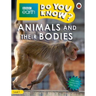 DKTODAY หนังสือ BBC EARTH DO YOU KNOW 1:ANIMALS AND THEIR BODIES