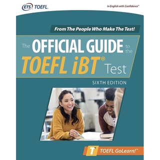 หนังสือภาษาอังกฤษ Official Guide to the TOEFL iBT Test, Sixth Edition (Official Guide to the TOEFL Test) 6th Edition