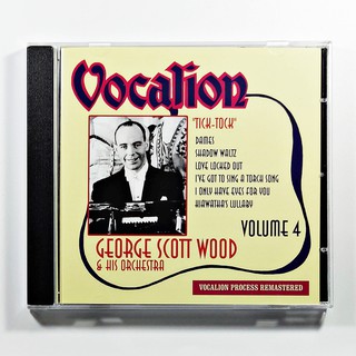 CD เพลง George Scott Wood &amp; His Orchestra - Volume 4 Tick-Tock (Vocalion) (แผ่นใหม่)
