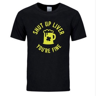 เสื้อผ้าผชเสื้อยืด พิมพ์ลายตัวอักษร Shut Up Liver You Are Fine สีดํา สีขาว แฟชั่นฤดูร้อน สําหรับผู้ชายS-5XL