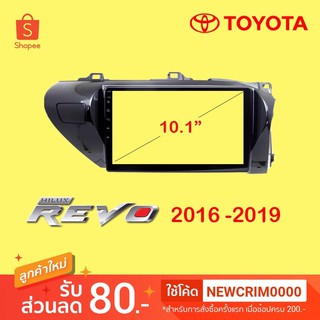 หน้ากากวิทยุ 10.1” TOYOTA REVO-EIDITION 2016-2019