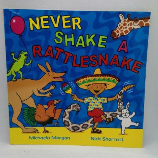 Never Shake a Rattlesnake by Michaela Morgan and Nick Sharratt -23 ...