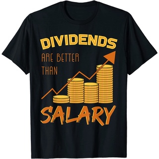 เสื้อยืด  Clothes Dividends Are Better Than Salary Investment Trading Gift T-Shirt