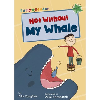 DKTODAY หนังสือ Early Reader Green 5:Not Without My Whale