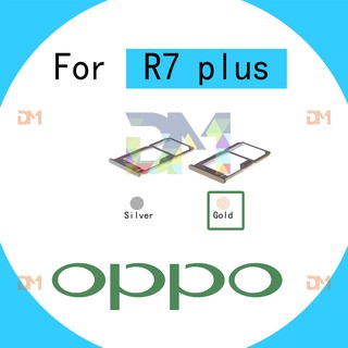 ถาดซิม Sim OPPO R7 plus/R7PLUS ถาดซิมนอก ถาดใส่ซิม