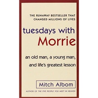 Chulabook(ศูนย์หนังสือจุฬาฯ) |C323หนังสือ9780385496490TUESDAYS WITH MORRIE: AN OLD MAN, A YOUNG MAN AND LIFES GREATEST LESSON