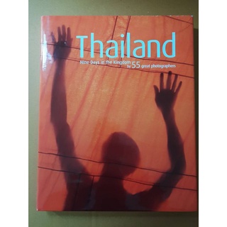 Thailand Nine Days in the Kingdom by 55 great photographers (พร้อม CD)