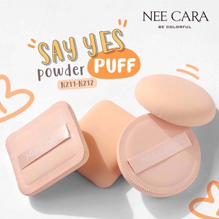 พัฟ แต่งหน้า นีคาร่า NEECARA N211 และ N212 BE COLORFUL POWDER PUFF พัฟฟองน้ำสำหับแต่งหน้า