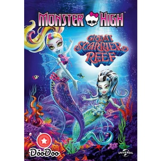 dvd การ์ตูน Monster High Great Scarrier Reef มอนสเตอร์ ไฮ ผจญภัยสู่ใต้บาดาล ดีวีดีการ์ตูน