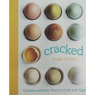 หนังสือ อาหาร ไข่ ภาษาอังกฤษ CRACKED Creative and Easy Ways to Cook with Eggs