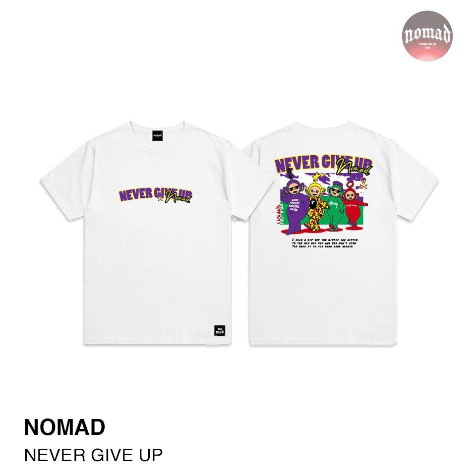 เสื้อยืดcalandfashionเสื้อยืดสกรีนลายแนวสตรีท-never-give-up-nomad-เสื้อผู้ชาย-ผู้หญิง-ผ้าคอตตอน100-เสื้อยืดผู้ชายs-5xl