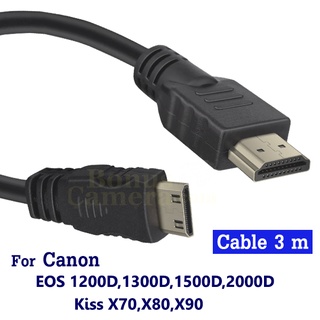 สาย HDMI ต่อกล้อง Canon EOS 1200D,1300D,1500D,2000D,3000D,4000D Kiss X70,X80,X90 เข้ากับ HD TV,Monitor Cable