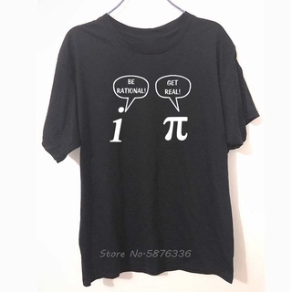 [S-5XL] สไตล์ฤดูร้อน Be Rational รับจริง! เสื้อยืด พิมพ์ลายคณิตศาสตร์ Geeky Joke Pun Pi สุดฮา เหมาะกับของขวัญ สไตล์คลาสส