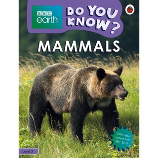 DKTODAY หนังสือ BBC EARTH DO YOU KNOW 3:MAMMALS