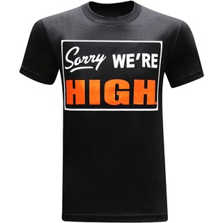 tshirtเสื้อยืดคอกลมฤดูร้อนเสื้อยืดลําลอง แขนสั้น คอกลม พิมพ์ลาย Sorry Were High แฟชั่นสําหรับผู้ชายSto4XL