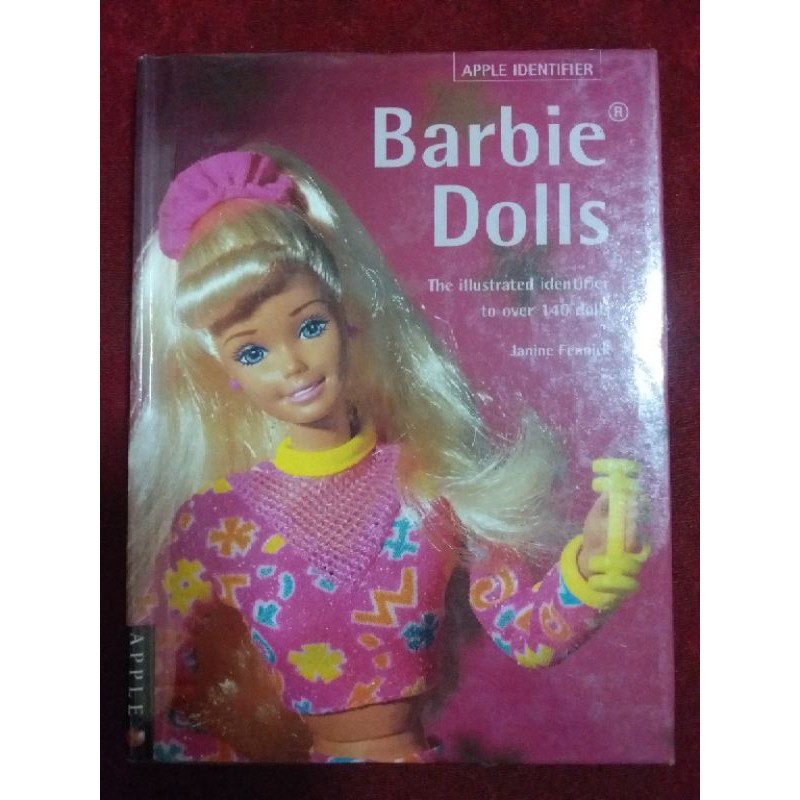 (17) Barbie Dolls (The illustrated identifier to over 140 dolls ...