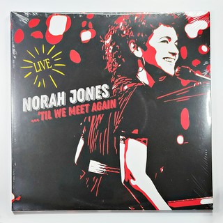 แผ่นเสียง Norah Jones - ...Til We Meet Again (2LP - Live) (แผ่นใหม่)