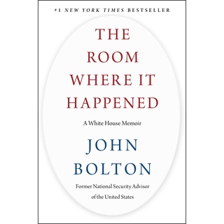 THE ROOM WHERE IT HAPPENED: A WHITE HOUSE MEMOIR (HC)