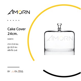 ( AMORN)  Cake Cover 24 cm - ครอบแก้ว แฮนด์เมด เนื้อใส