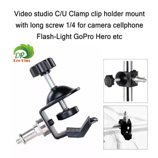 Video studio C/U Clamp clip holder mount with long screw 1/4 for camera cellphone Flash-Light GoPro Hero ect