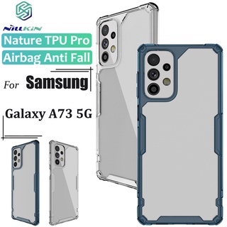 Nillkin เคสโทรศัพท์มือถือ TPU ใส แบบนิ่ม กันกระแทก สําหรับ Samsung Galaxy A73 5G