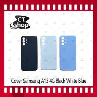 สำหรับ Samsung A13 4G อะไหล่ฝาหลัง หลังเครื่อง Cover อะไหล่มือถือ คุณภาพดี CT Shop