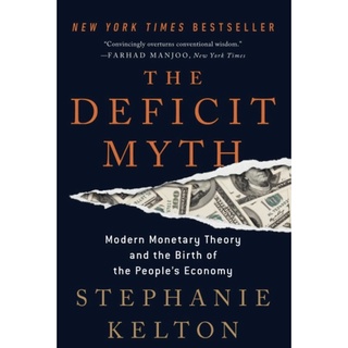 หนังสือภาษาอังกฤษ Deficit Myth : Modern Monetary Theory and the Birth of the Peoples Economy by Stephanie Kelton