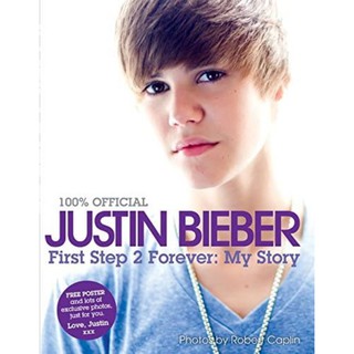 [หนังสือนำเข้า]​ 100% Official Justin Bieber: First Step 2 Forever My Story ภาษาอังกฤษ จัสติน บีเบอร์ english book