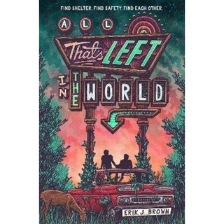 หนังสือภาษาอังกฤษ ALL THATS LEFT IN THE WORLD by ErikJ. Brown